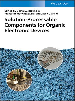 cover image of Solution-Processable Components for Organic Electronic Devices